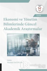 Ekonomi ve Yönetim Bilimlerinde Güncel Akademik Araştırmalar Mustafa H