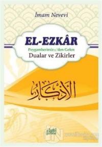 El-Ezkar: Peygamber (s.a.v.)'den Gelen Dualar ve Zikirler (Ciltli)