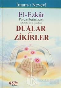 El-Ezkar: Peygamberimizden Dualar ve Zikirler (Ciltli)