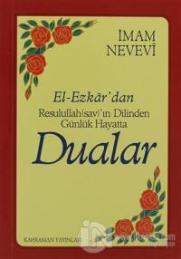 El-Ezkar'dan Resulullah (sav)'ın Dilinden Günlük Hayatta Dualar