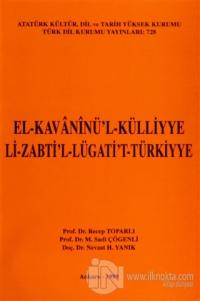El-Kavaninü'l-Külliyye Li-Zabti'l-lügati't-Türkiyye