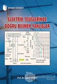 Elektrik Tesislerinde Doğru Bilinen Yanlışlar (Ciltli)