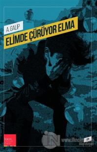 Elimde Çürüyor Elma
