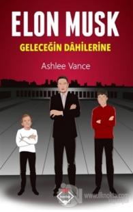Elon Musk - Geleceğin Dahilerine