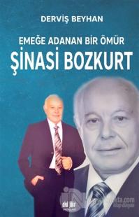 Emeğe Adanan Bir Ömür Şinasi Bozkurt