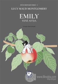 Emily Yeni Ay'da - Rüzgarın Kızı Emily 1 Lucy Maud Montgomery