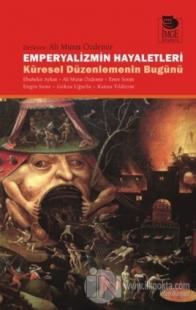 Emperyalizmin Hayaletleri -Küresel Düzenlemenin Bugünü-