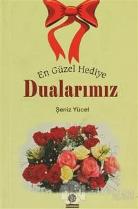 En Güzel Hediye Dualarımız