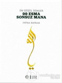 En Güzel İsimler 99 Esma Sonsuz Mana