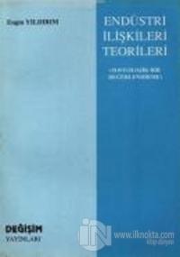 Endüstri İlişkileri Teorileri -Sosyolojik Bir Değerlendirme