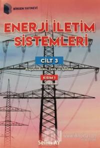 Enerji İletim Sistemleri Cilt 3 Kısım 1