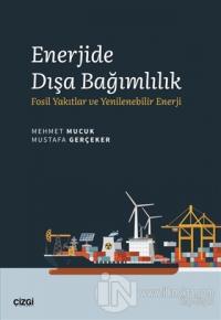 Enerjide Dışa Bağımlılık