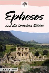 Ephesos und die Ionischen Stadte (Almanca) %15 indirimli Erdal Yazıcı