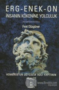 Erg-Enek-On İnsanın Kökenine Yolculuk