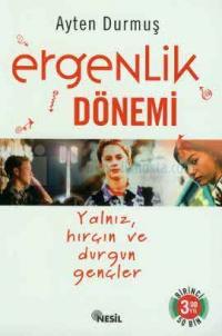 Ergenlik DönemiYalnız, Hırçın ve Durgun Gençler