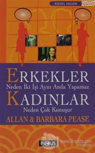 Erkekler Neden İki İşi Aynı Anda Yapamaz Kadınlar Neden Çok Konuşur