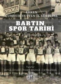 Erken Cumhuriyetten İl Sürecine Bartın Spor Tarihi 1923-1991
