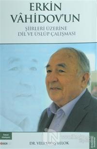 Erkin Vahidov'un Şiirleri Üzerine Dil ve Üslup Çalışması