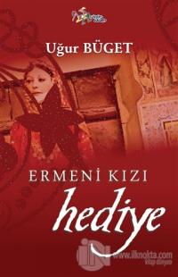 Ermeni Kızı Hediye