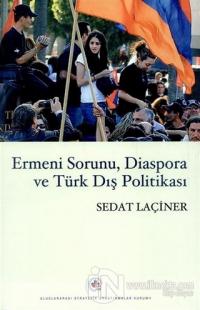 Ermeni Sorunu, Diaspora ve Türk Dış Politikası