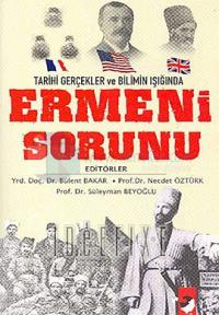 Ermeni Sorunu - Tarihi Gerçekler ve Bilimin Işığında