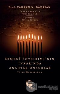 Ermeni Soykırımı'nın İnkarında Anahtar Unsurlar - Toplu Makaleler 4