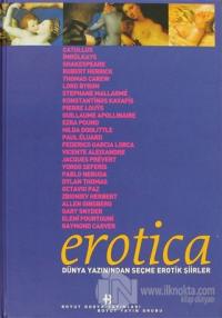 Erotica Dünya Yazınından Seçme Erotik Şiirler (Ciltli)