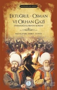 Ertuğrul - Osman ve Orhan Gazi (Padişahlar Serisi)