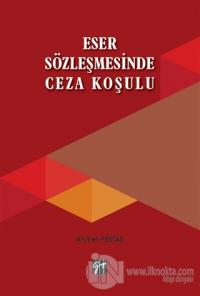 Eser Sözleşmesinde Ceza Koşulu