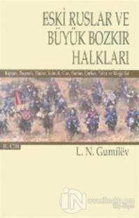 Eski Ruslar ve Büyük Bozkır Halkları Cilt: 2