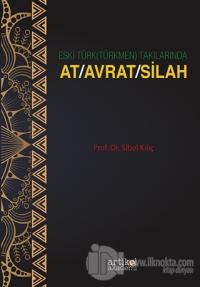 Eski Türk (Türkmen) Takılarında At-Avrat-Silah