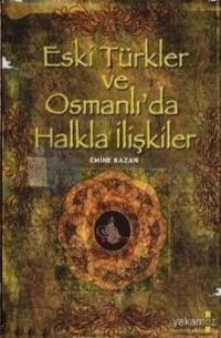 Eski Türkler ve Osmanlı'da Halkla İlişkiler