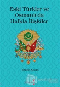 Eski Türkler ve Osmanlı'da Halkla İlişkiler