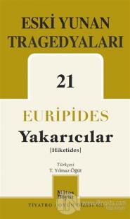 Eski Yunan Tragedyaları 21 - Yakarıcılar