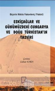 Eskiçağlar ve Günümüzdeki Cungarya ve Doğu Türkistan'ın Tasviri