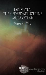 Eskimeyen Türk Edebiyatı Üzerine Mülakatlar