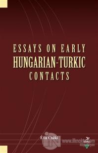 Essays On Early Hungarian-Turkic Contacts