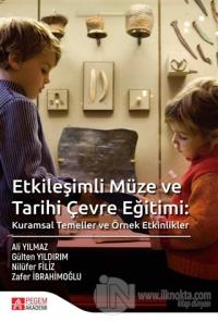 Etkileşimli Müze ve Tarihi Çevre Eğitimi