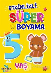 Etkinlikli Süper Boyama - 5 Yaş