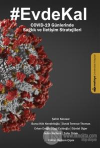 Evde Kal - Covıd-19 Günlerinde Sağlık ve İletişim Stratejileri