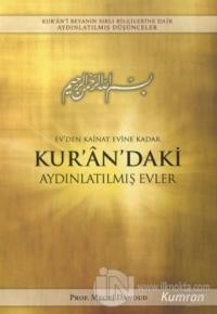 Ev'den Kainat Evine Kadar Kur'an'daki Aydınlatılmış Evler