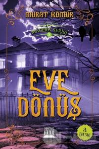 Eve Dönüş - Macera Serisi 5