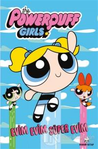 Evim Evim Süper Evim - The Powerpuff Girls