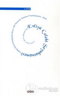 Evliya Çelebi Seyahatnamesi 6. Kitap Topkapı Sarayı Kütüphanesi Revan 1457 Numaralı Yazmanın Transkripsiyonu - Dizini (Ciltli)