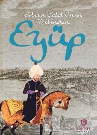 Evliya Çelebi'nin Dilinden Eyyüp