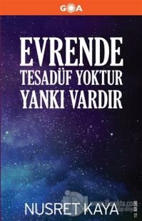 Evrende Tesadüf Yoktur Yankı Vardır