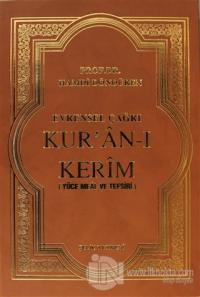 Evrensel Çağrı Kur'an-ı Kerim (Yüce Meal ve Tefsiri) (Ciltli)