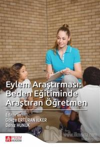 Eylem Araştırması: Beden Eğitiminde Araştıran Öğretmen