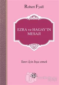 Ezra ve Hagay'ın Mesajı