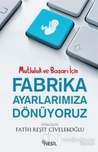 Fabrika Ayarlarımıza Dönüyoruz